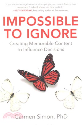 Impossible to Ignore ─ Creating Memorable Content to Influence Decisions