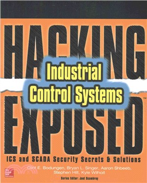 Hacking Exposed Industrial Control Systems ─ ICS and SCADA Security Secrets & Solutions