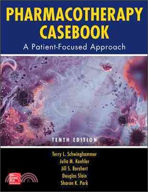 Pharmacotherapy Casebook ─ A Patient-Focused Approach