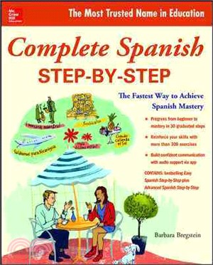 Complete Spanish Step-by-Step ─ The Fastest Way to Achieve Spanish Mastery