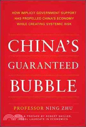 China's Guaranteed Bubble ─ How Implicit Government Support Has Propelled China's Economy While Creating Systemic Risk