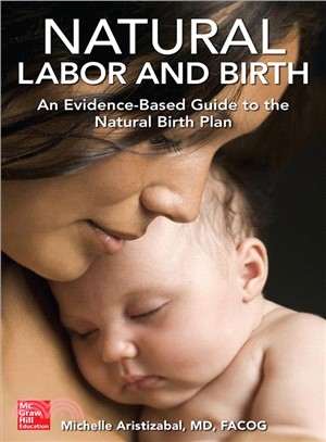 Natural Labor and Birth ― An Evidence-based Guide to the Natural Birth Plan