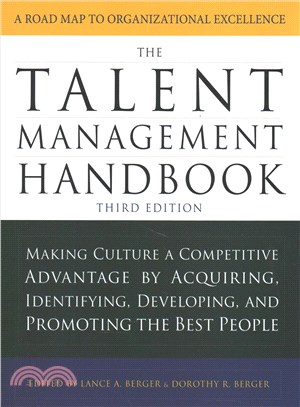 The Talent Management Handbook ─ Creating a Sustainable Competitive Advantage by Selecting, Developing, and Promoting the Best People