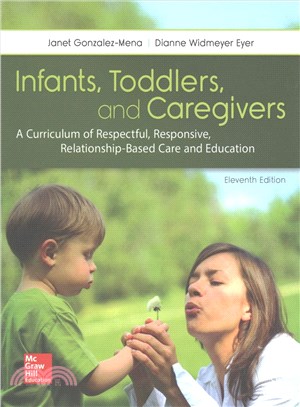 Infants, Toddlers, and Caregivers ― A Curriculum of Respectful, Responsive, Relationship-Based Care and Education