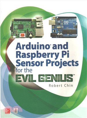 Arduino and Raspberry Pi Sensor Projects for the Evil Genius