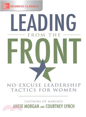 Leading from the Front ─ No-excuse Leadership Tactics for Women