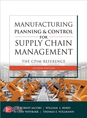 Manufacturing Planning and Control for Supply Chain Management ― The Cpim Reference