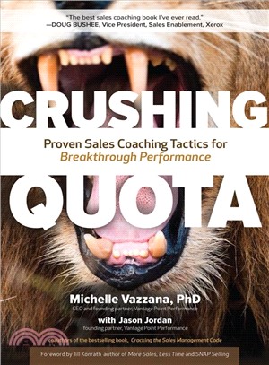 Crushing Quota ― Proven Sales Coaching Tactics for Breakthrough Performance