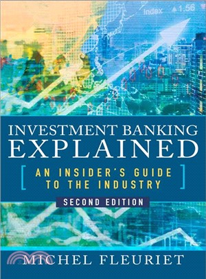 Investment Banking Explained ― An Insider's Guide to the Industry