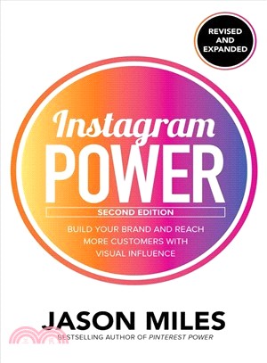 Instagram Power ― Build Your Brand and Reach More Customers With the Power of Pictures