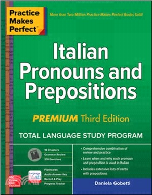 Practice Makes Perfect: Italian Pronouns and Prepositions, Premium Third Edition