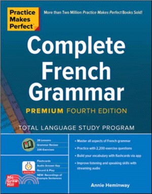 Practice Makes Perfect: Complete French Grammar, Premium Fourth Edition