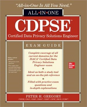 Cdpse Certified Data Privacy Solutions Engineer All-In-One Exam Guide