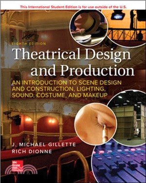 ISE Theatrical Design and Production: An Introduction to Scene Design and Construction, Lighting, Sound, Costume, and Makeup