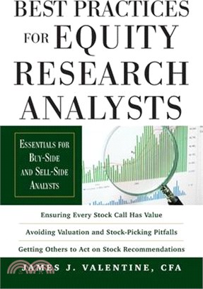 Best Practices for Equity Research Analysts: Essentials for Buy-Side and Sell-Side Analysts