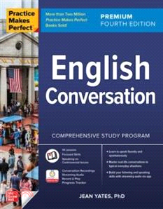 Practice Makes Perfect: English Conversation, Premium Fourth Edition