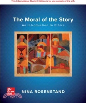 The Moral of the Story: An Introduction to Ethics ISE