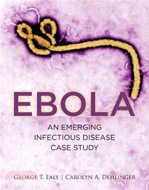 Ebola ─ An Emerging Infectious Disease Case Study