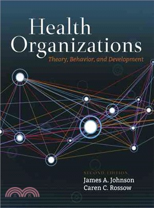 Health Organizations ─ Theory, Behavior, and Development