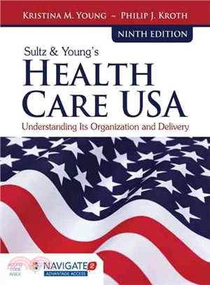 Sultz & Young's Health Care USA ─ Understanding Its Organization and Delivery