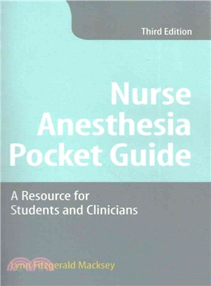 Nurse Anesthesia Pocket Guide ─ A Resource for Students and Clinicians