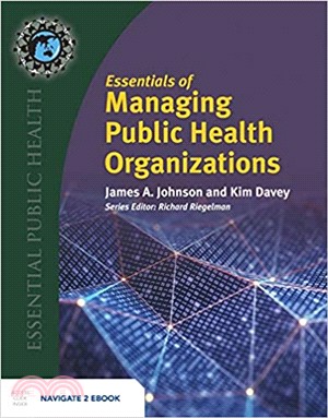 Essentials of Managing Public Health Organizations