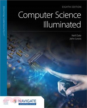 Computer Science Illuminated 8/e （Includes Navigate Advantage Access）（TL）