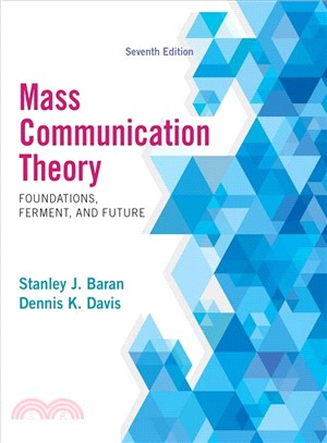 Mass Communication Theory ─ Foundations, Ferment, and Future