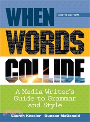 When Words Collide ─ A Media Writer's Guide to Grammar and Style