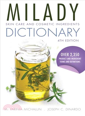 Milady Skin Care and Cosmetic Ingredients Dictionary