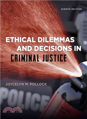 Ethical Dilemmas and Decisions in Criminal Justice