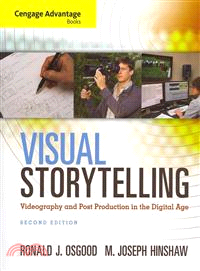 Visual Storytelling ─ Videography and Post Production in the Digital Age