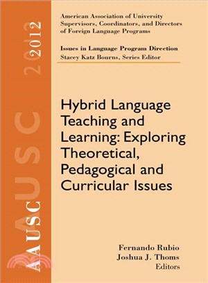 AAUSC Hybrid Language Teaching and Learning 2012—Exploring Theoretical, Pedagogical and Curricular Issues
