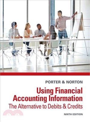 Using Financial Accounting Information ― The Alternative to Debits and Credits