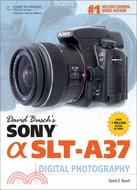 Sony Slt-a37 Guide to Digital Photography