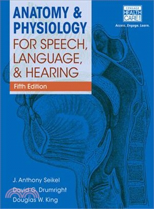 Anatomy & Physiology for Speech, Language, and Hearing