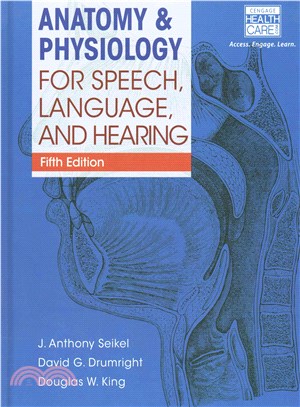 Anatomy & Physiology for Speech, Language, and Hearing