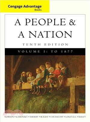 A People & A Nation ─ A History of the United States: To 1877: Advantage Edition