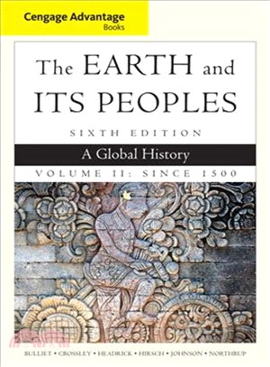 The Earth and Its Peoples ─ A Global History: Since 1500: Advantage Edition