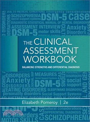 The Clinical Assessment Workbook ─ Balancing Strengths and Differential Diagnosis