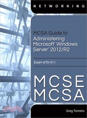 MCSA Guide to Administering Microsoft Windows Server 2012/R2, Exam 70-411