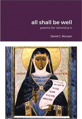 all shall be well: poems for Veronica iv