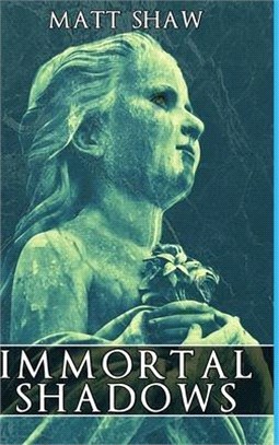 The Immortal Shadows: A Supernatural Ghost Story