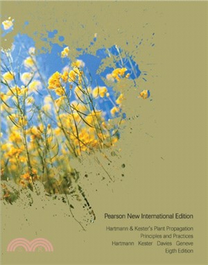 Hartmann & Kester's Plant Propagation: Pearson New International Edition：Principles and Practices