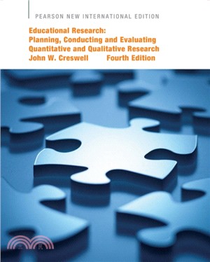 Educational Research: Pearson New International Edition：Planning, Conducting, and Evaluating Quantitative and Qualitative Research
