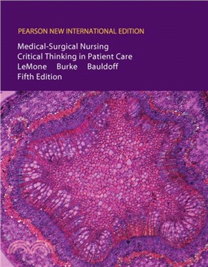 Medical-Surgical Nursing: Pearson New International Edition：Critical Thinking in Patient Care