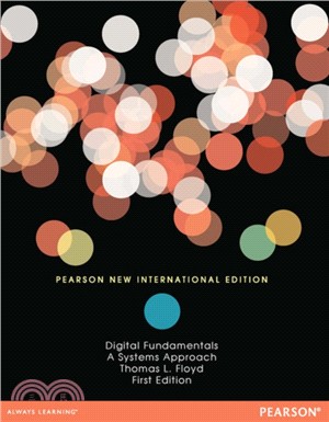 Digital Fundamentals: Pearson New International Edition：A Systems Approach