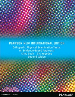 Orthopedic Physical Examination Tests: Pearson New International Edition：An Evidence-Based Approach