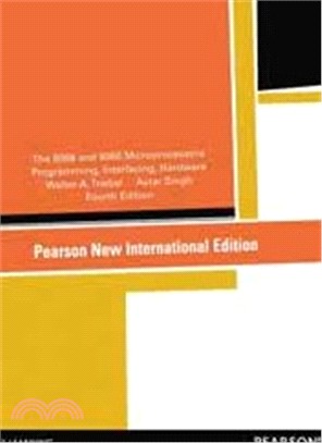 The 8088 and 8086 Microprocessors: Pearson New International Edition: Programming, Interfacing, Software, Hardware, and Applications 4/E