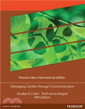 Managing Conflict through Communication: Pearson New International Edition